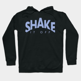 Shake It Off Hoodie